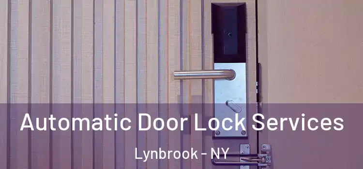 Automatic Door Lock Services Lynbrook - NY