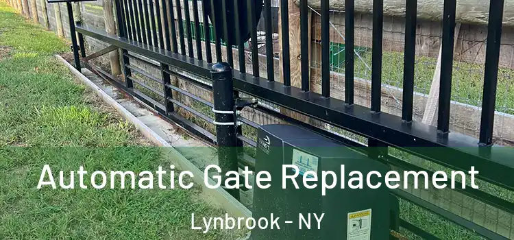  Automatic Gate Replacement Lynbrook - NY