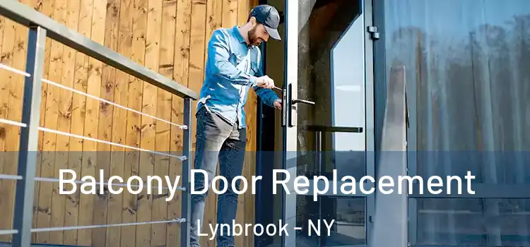  Balcony Door Replacement Lynbrook - NY