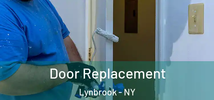  Door Replacement Lynbrook - NY