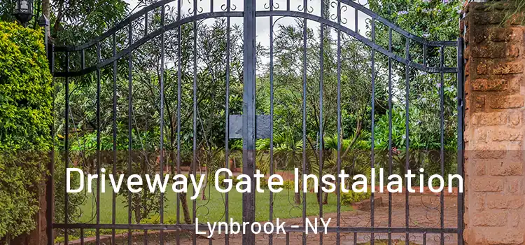  Driveway Gate Installation Lynbrook - NY