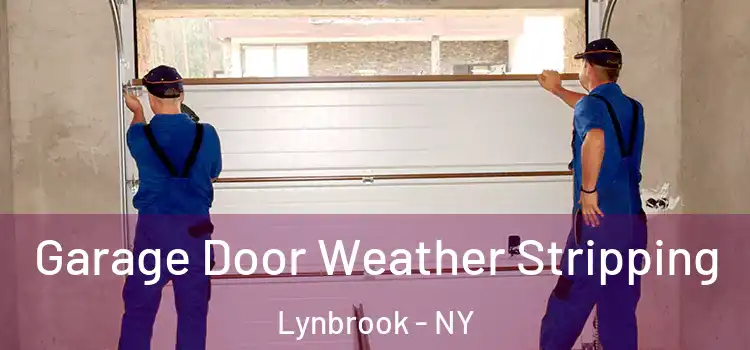  Garage Door Weather Stripping Lynbrook - NY