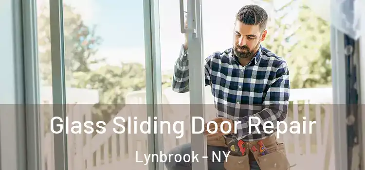 Glass Sliding Door Repair Lynbrook - NY