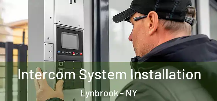  Intercom System Installation Lynbrook - NY