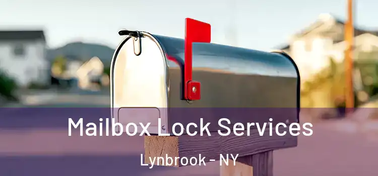 Mailbox Lock Services Lynbrook - NY