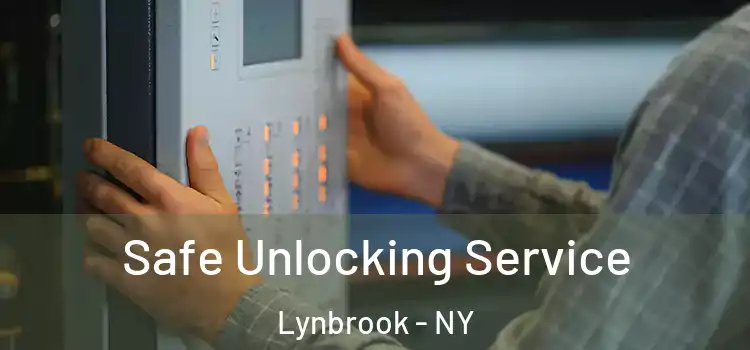 Safe Unlocking Service Lynbrook - NY