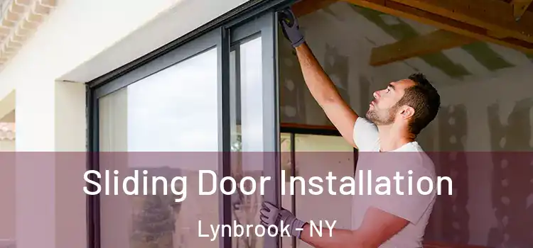  Sliding Door Installation Lynbrook - NY