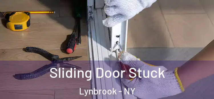 Sliding Door Stuck Lynbrook - NY