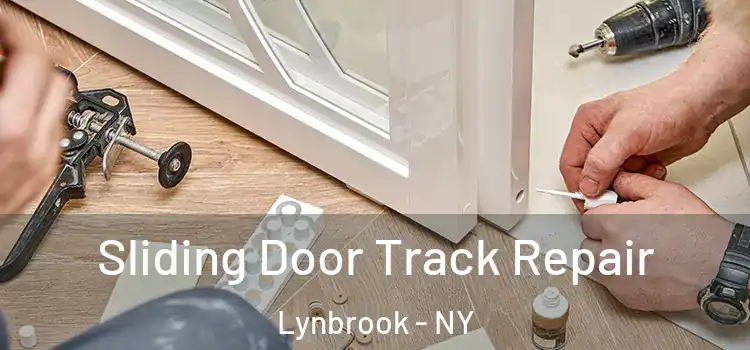 Sliding Door Track Repair Lynbrook - NY