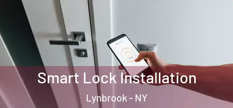 Smart Lock Installation Lynbrook - NY